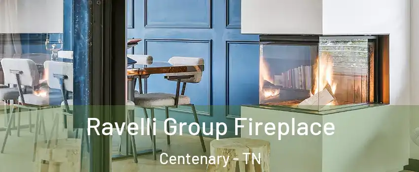 Ravelli Group Fireplace Centenary - TN