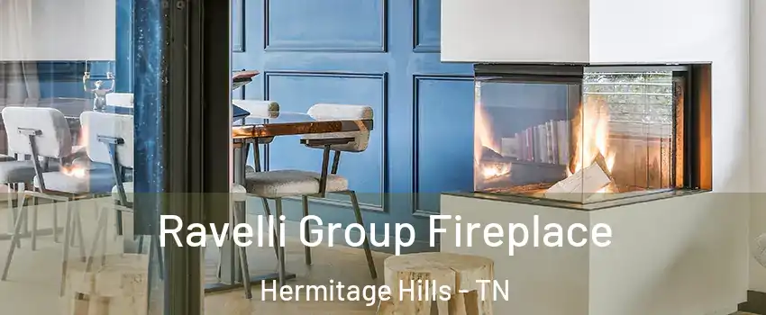 Ravelli Group Fireplace Hermitage Hills - TN