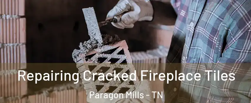 Repairing Cracked Fireplace Tiles Paragon Mills - TN