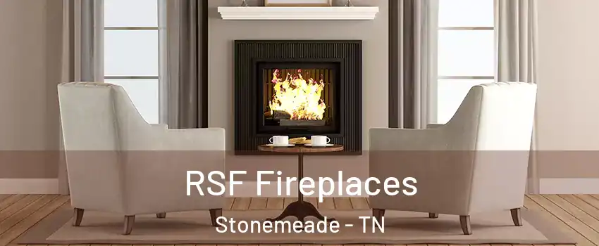 RSF Fireplaces Stonemeade - TN