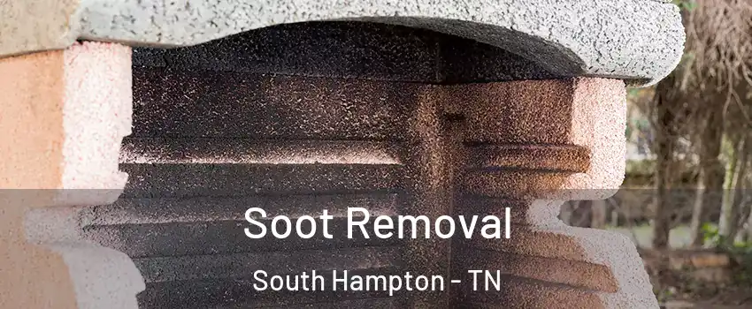 Soot Removal South Hampton - TN