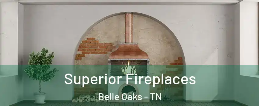 Superior Fireplaces Belle Oaks - TN