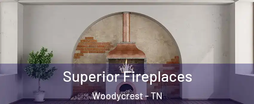 Superior Fireplaces Woodycrest - TN