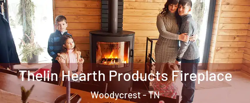 Thelin Hearth Products Fireplace Woodycrest - TN