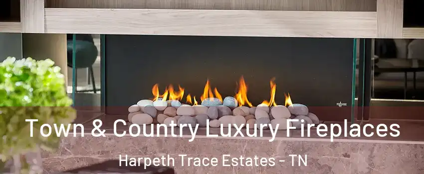 Town & Country Luxury Fireplaces Harpeth Trace Estates - TN