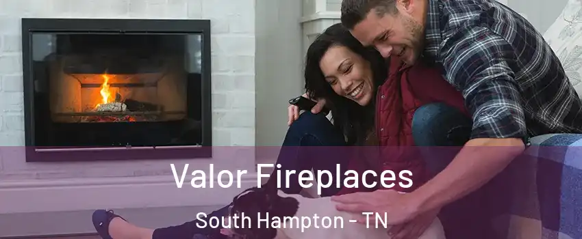 Valor Fireplaces South Hampton - TN