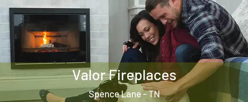 Valor Fireplaces Spence Lane - TN