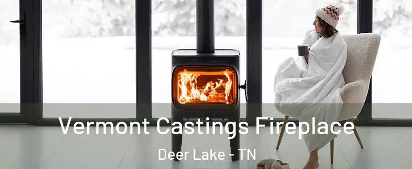 Vermont Castings Fireplace Deer Lake - TN