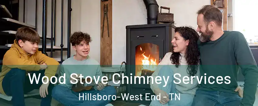 Wood Stove Chimney Services Hillsboro-West End - TN